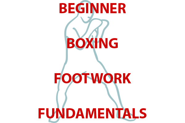 Beginner Boxing Footwork Fundamentals
