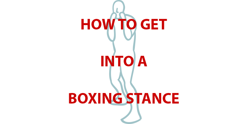 How To Get Into a Boxing Stance: 8 Quick Tips