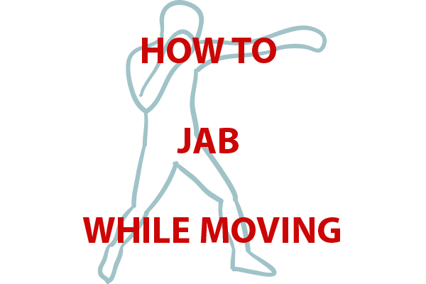 How to Jab While Moving: A Step by Step Guide