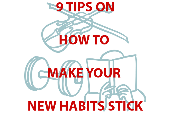 9 Tips on How to Make Your New Habits Stick