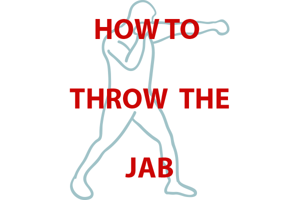 How To Throw the Jab: 6 Quick Tips