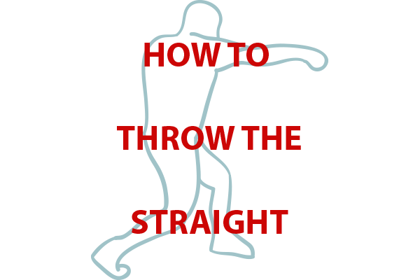 How to Throw the Straight: 6 Quick Tips