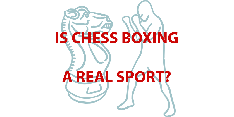 Is Chess Boxing a Real Sport? Art to Sport to Olympics?