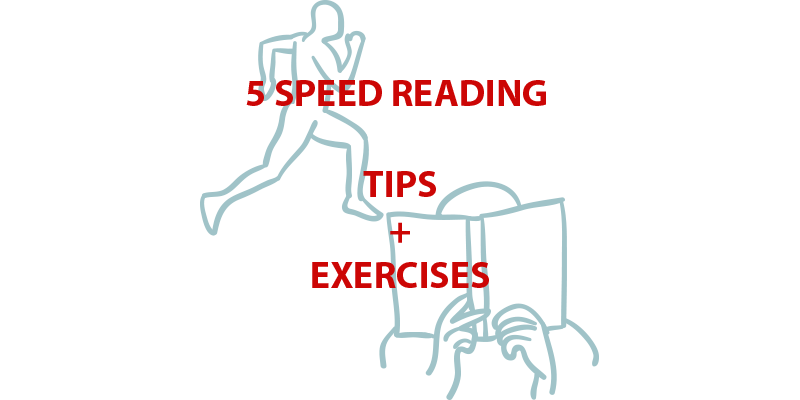 5 Speed Reading Tips + Exercises